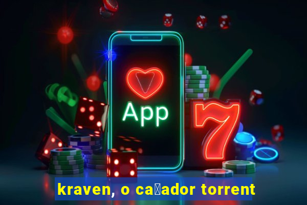 kraven, o ca莽ador torrent